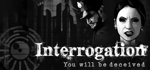 Interrogation: You will be deceived cover